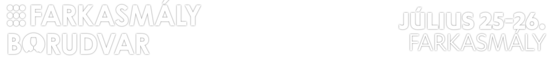 Farkasmály Borudvar 2025 - JÚLIUS 25-26. Farkasmály